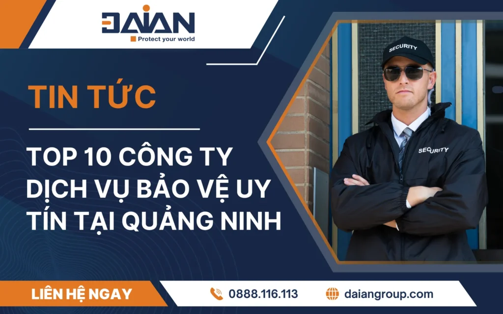 Top 10 công ty dịch vụ bảo vệ uy tín tại Quảng Ninh