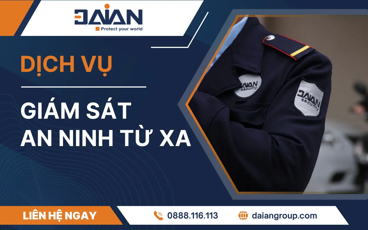 Dịch vụ giám sát an ninh từ xa: Tiết kiệm chi phí, bảo vệ tối đa