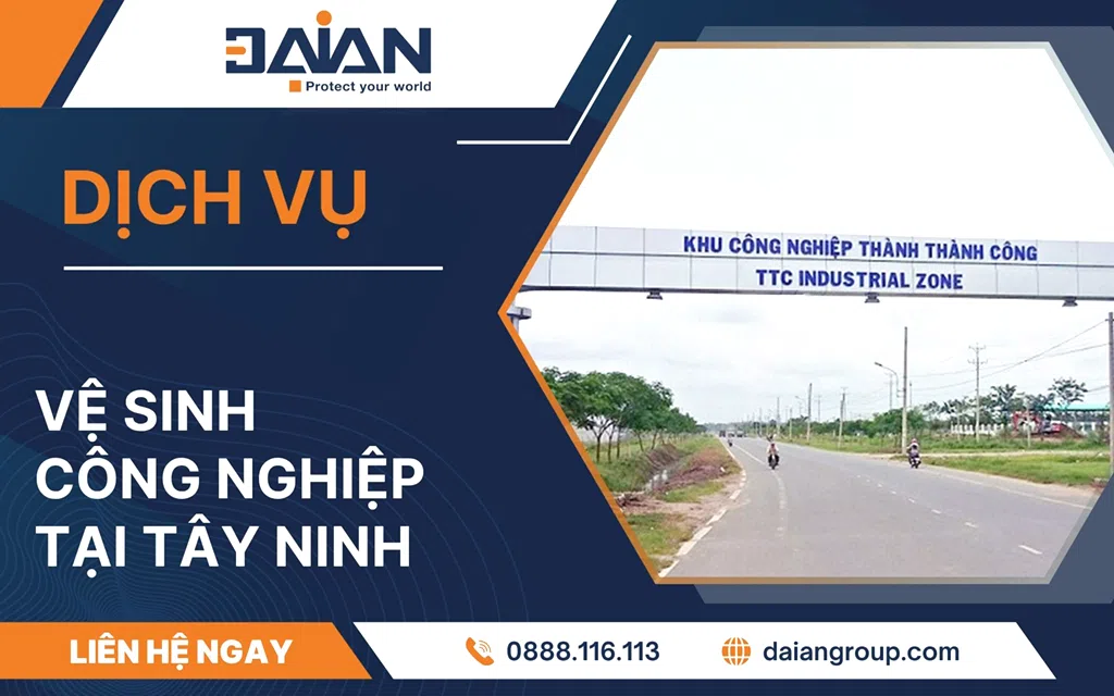 Dịch vụ vệ sinh công nghiệp Tây Ninh Daiangroup