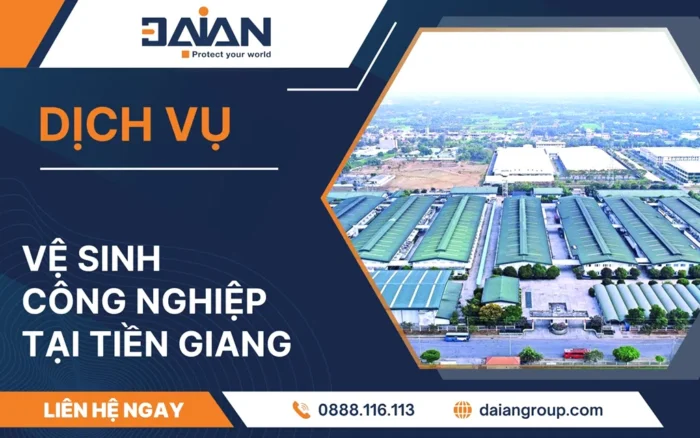 Vệ sinh công nghiệp Tiền Giang uy tín Daiangroup