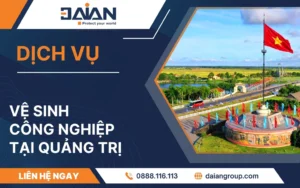 Dịch vụ Vệ sinh công nghiệp Quảng Trị Daiangroup