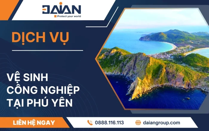 Dịch vụ vệ sinh công nghiệp Phú Yên Daiangroup